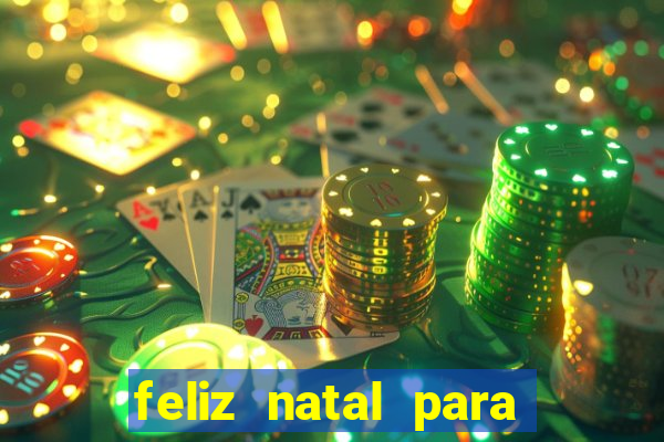 feliz natal para imprimir molde